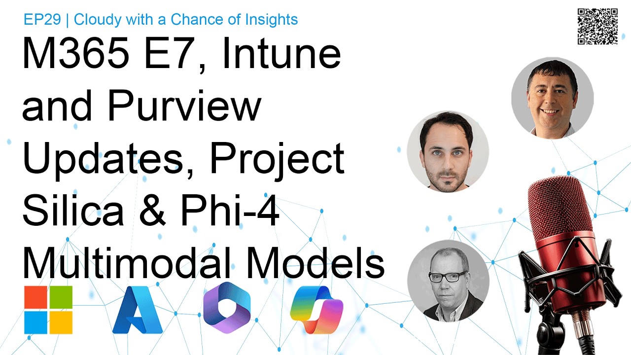 M365 E7, Intune and Purview Updates, Project Silica & Phi-4 Multimodal Models