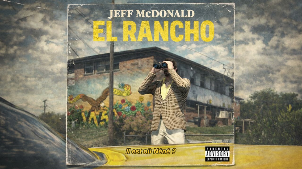 [FLASHBACK] Jeff McDonald - El Rancho (Il est o&ugrave; N&eacute;n&eacute;?)