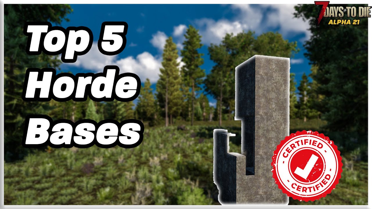 Top 5 Horde Bases - TESTED and RANKED! (7 Days to Die: Alpha 21)