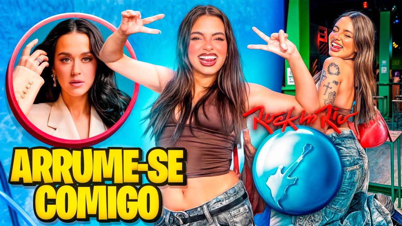 ARRUME-SE COMIGO PRO SHOW DA KATY PERRY NO ROCK IN RIO!