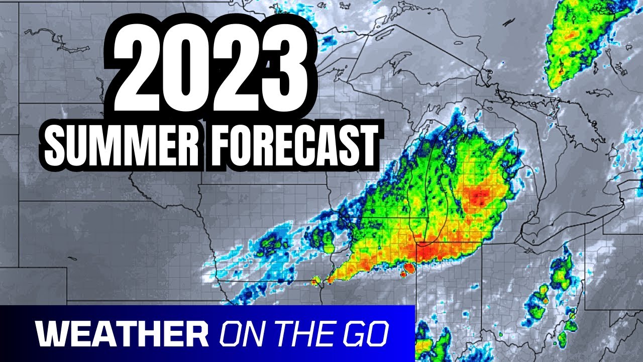 2023 SUMMER Forecast Discussion - FULL BREAKDOWN!