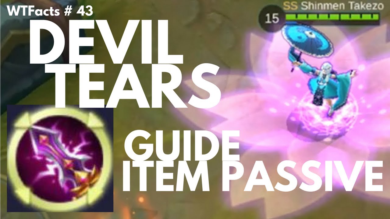 DEVIL TEARS PASSIVE TUTORIAL | WTFacts # 43 | Mobile Legends