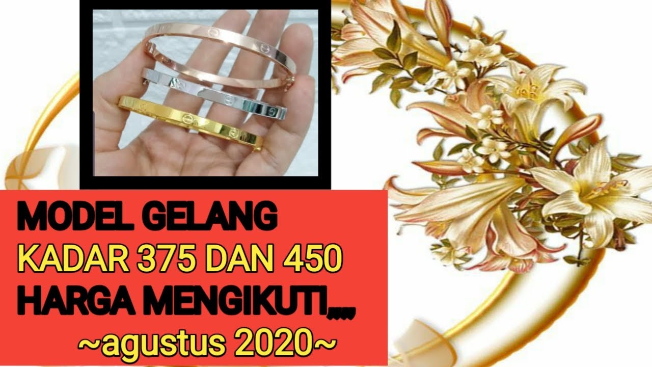 MODEL GELANG EMAS KADAR 375 DAN 450 TERBARU AGUSTUS