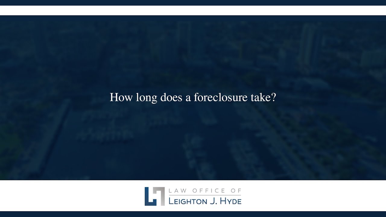 How long does a foreclosure take?