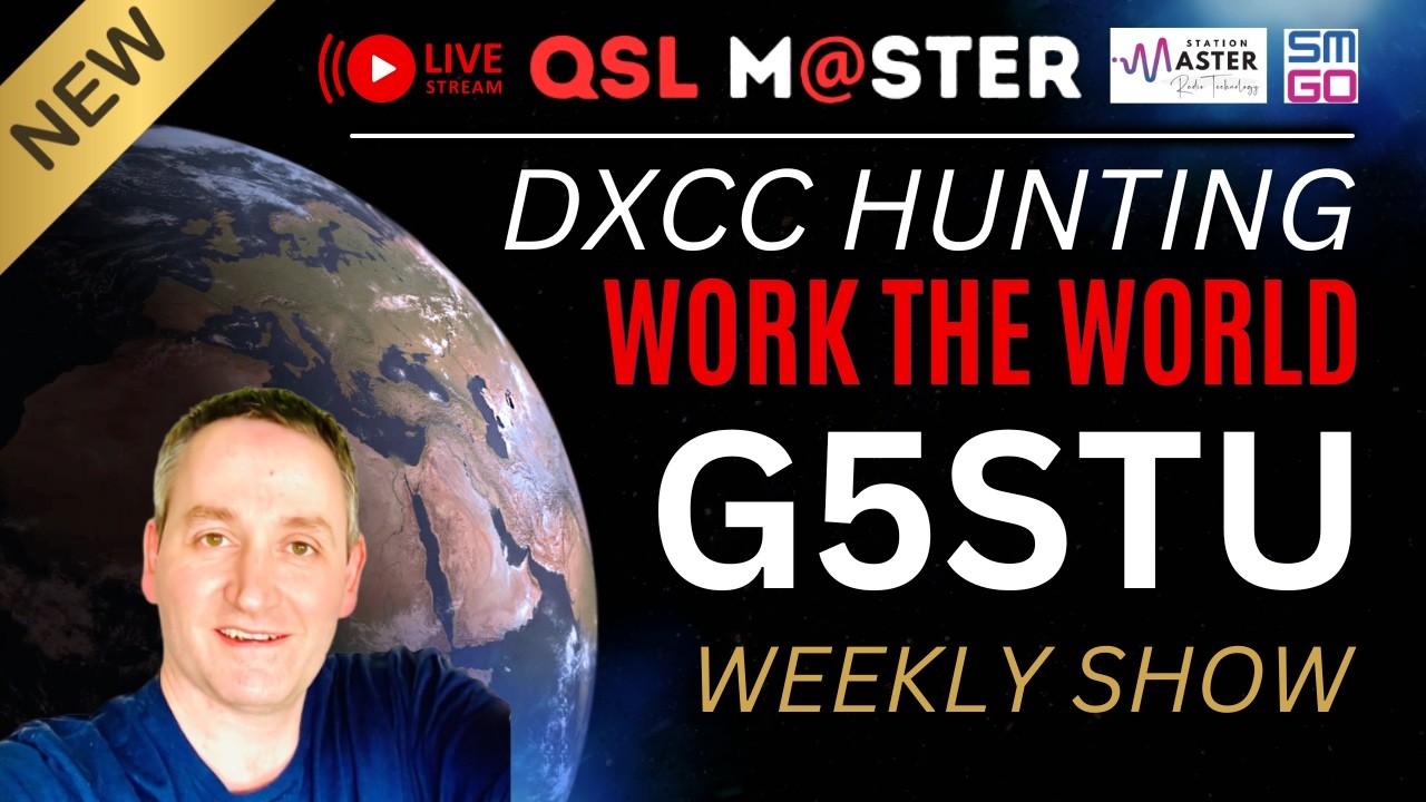 🔴LIVE DXCC HUNTING - WEEKLY HAM RADIO SHOW with Station Master Stu
