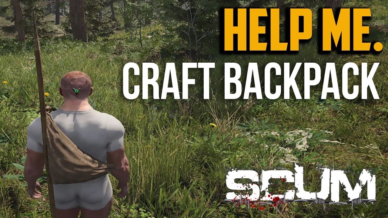 Scum : How to Craft Backpack