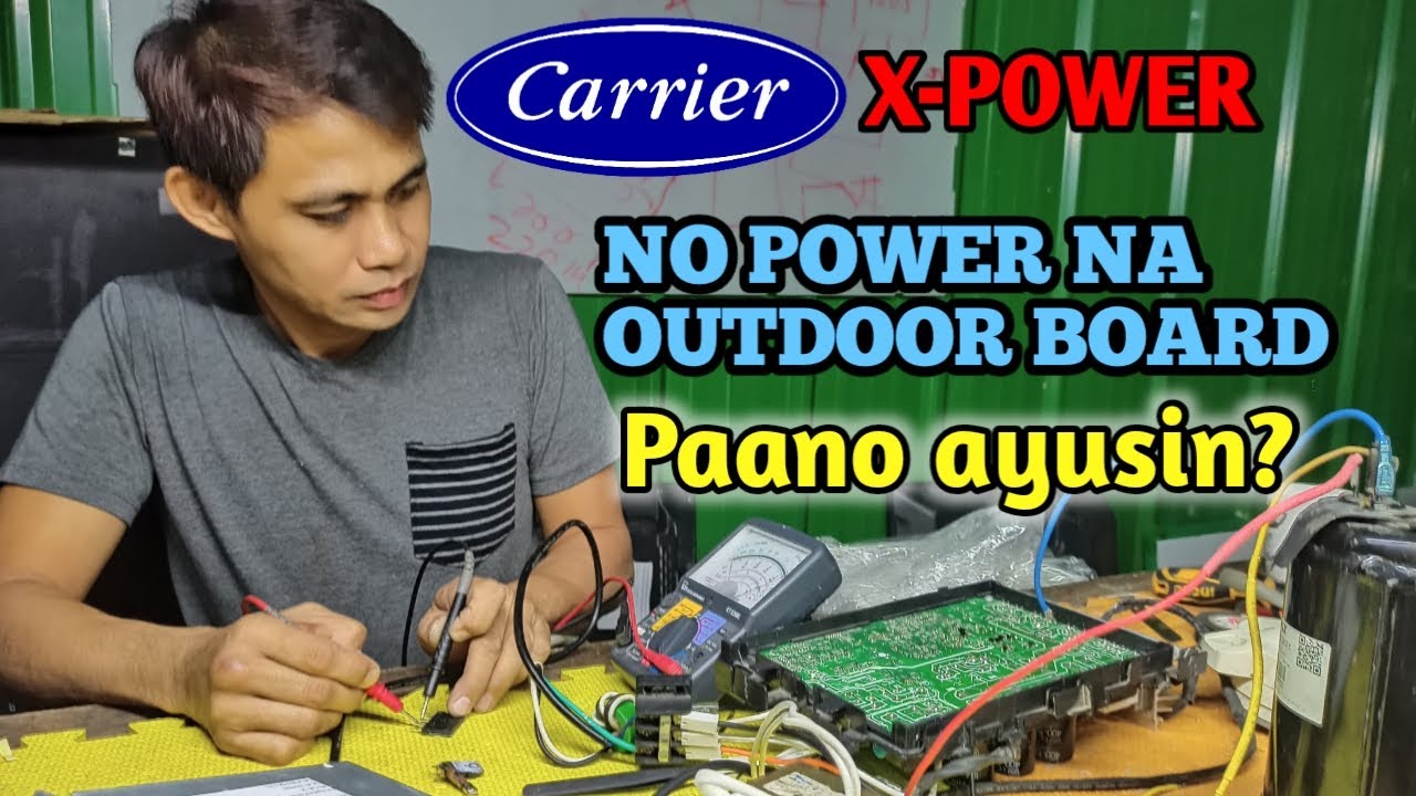 HOW TO REPAIR NO POWER OUTDOOR BOARD | CARRIER X POWER