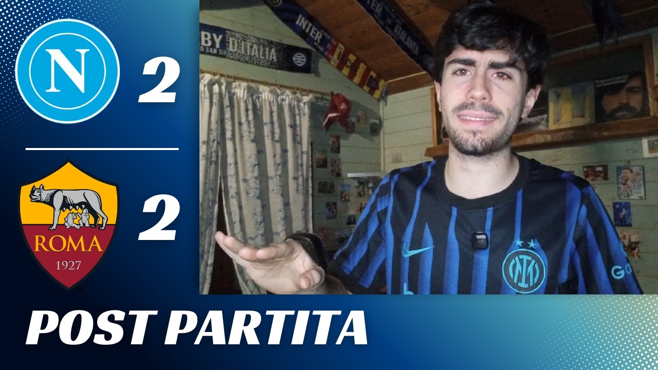 NAPOLI-ROMA 2-2 POST PARTITA | CON -11 PUNTI CARO ANTONIO MEGLIO COPRIRSI BENE |