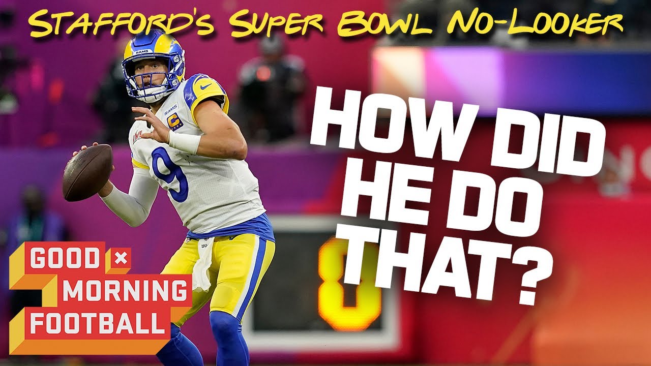 A No-Look Pass in the Super Bowl? Breaking Down Stafford's Brilliance | Good Morning Football