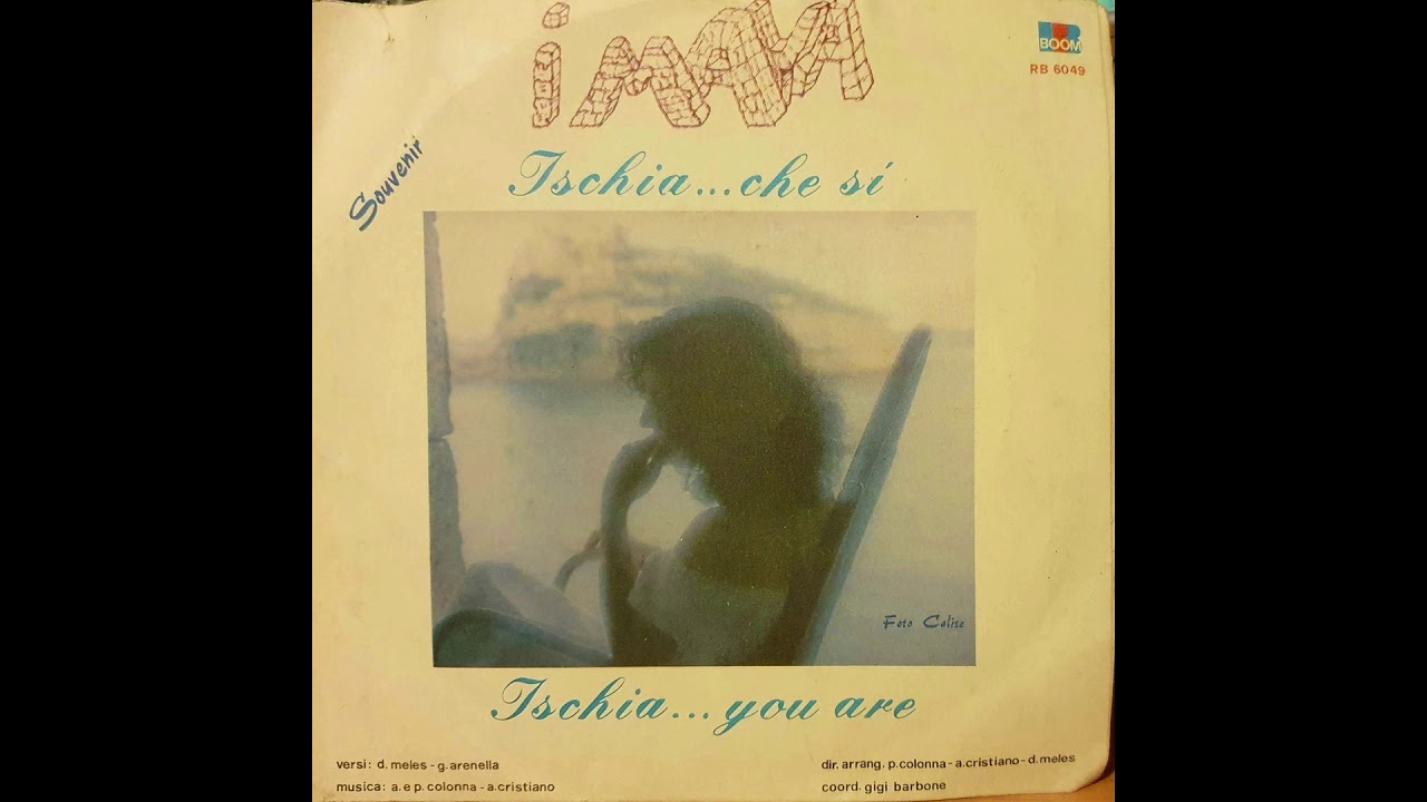 I MAYA - Ischia che si' & Ischia you are (45 giri, Lati A e B - 23 Marzo 1981 - Boom Records)
