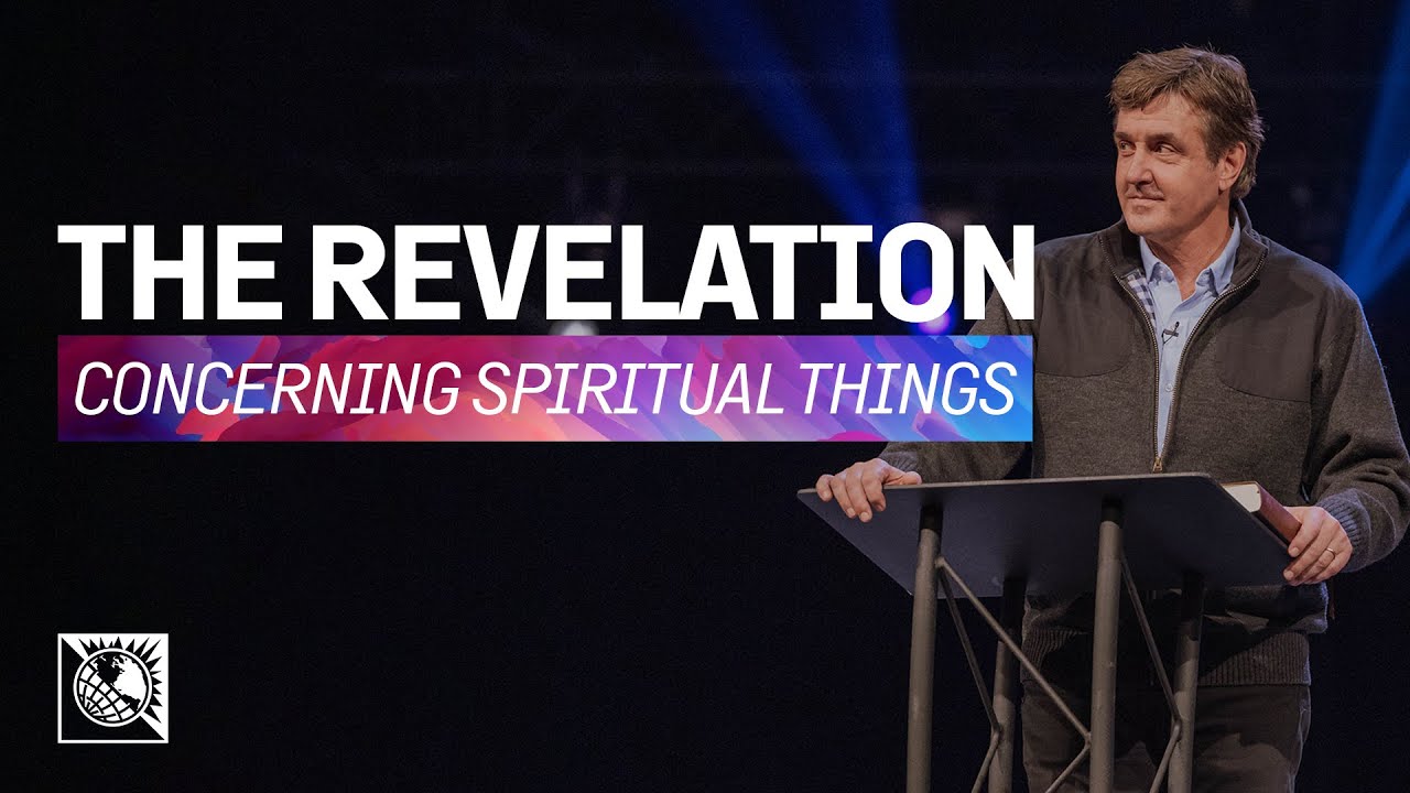 Concerning Spiritual Things [The Revelation] | Pastor Allen Jackson
