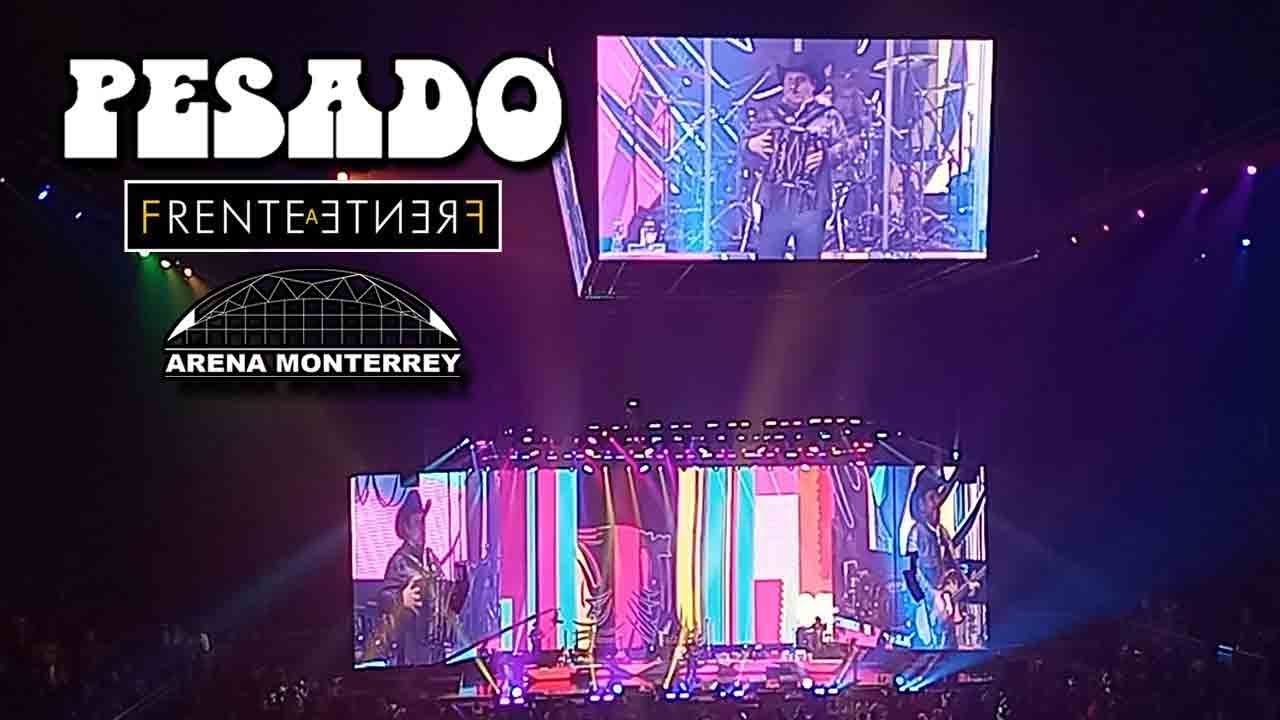 Pesado | En Vivo | Arena Monterrey | 10 Mayo, 2025 (Sábado)