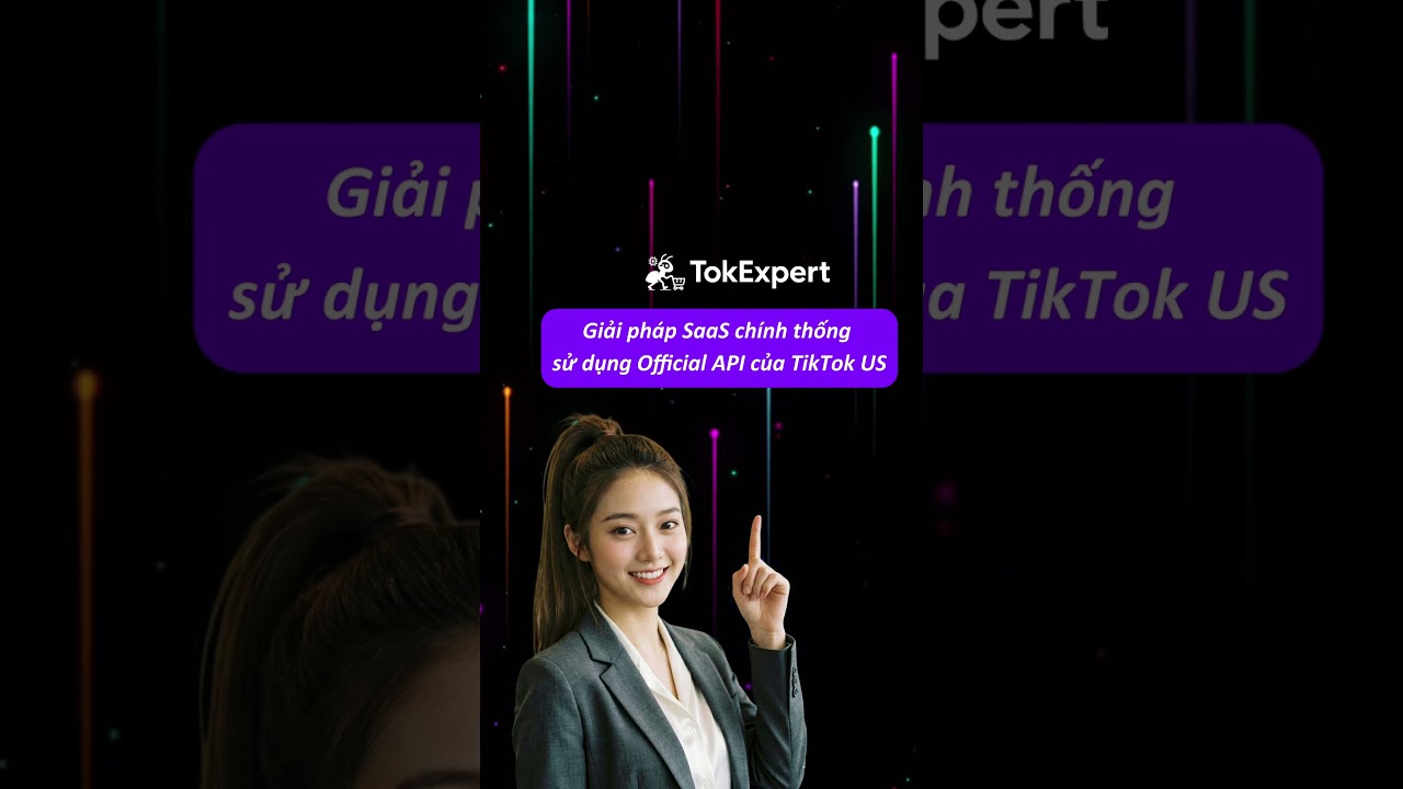 Hệ sinh thái vận hành TikTok Shop US chuẩn API Partner 