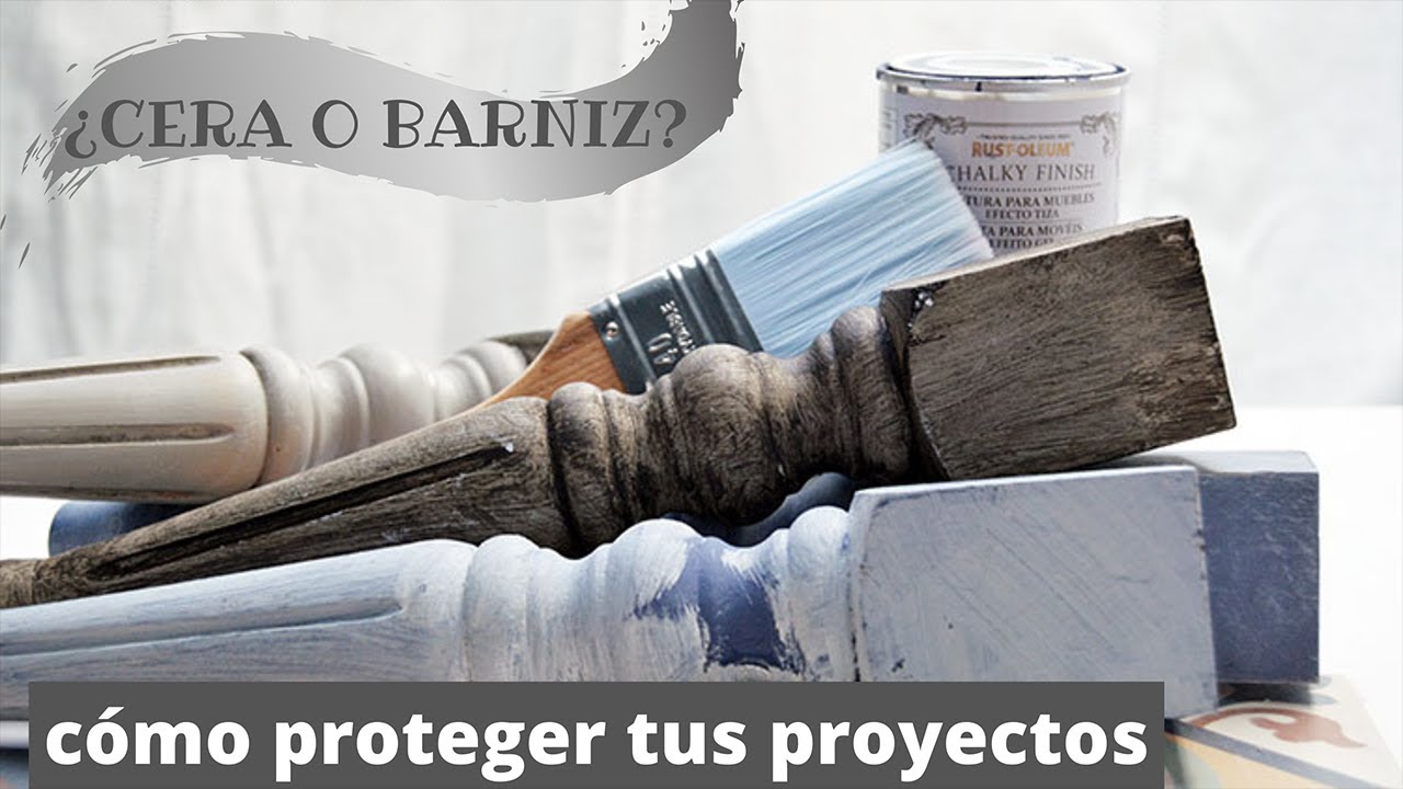 ¿CERA O BARNIZ? Os mostramos cómo proteger la chalk paint y la madera