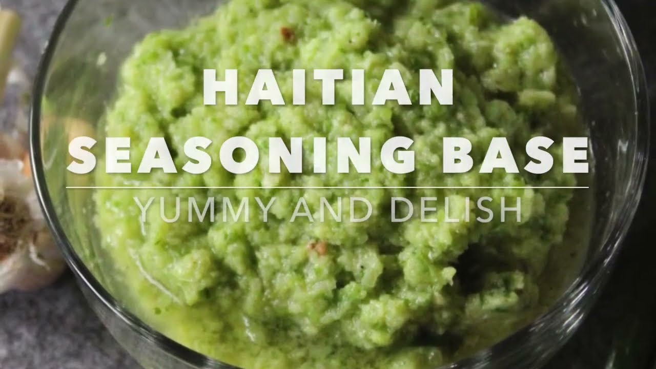 Haitian Seasoning Base | &Eacute;pice Haitien | Yummy and Delish