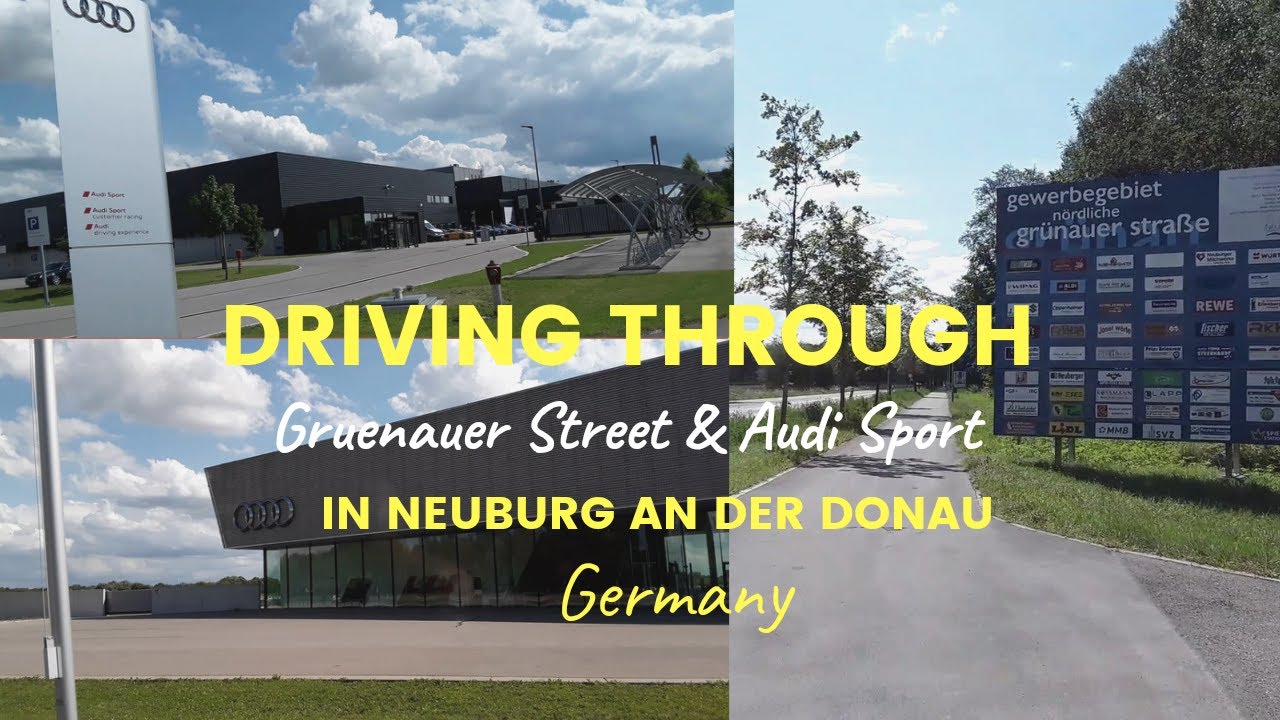 Driving In NEUBURG/DONAU Bayern GERMANY | Through AUDI RING Experience & It's Environs.