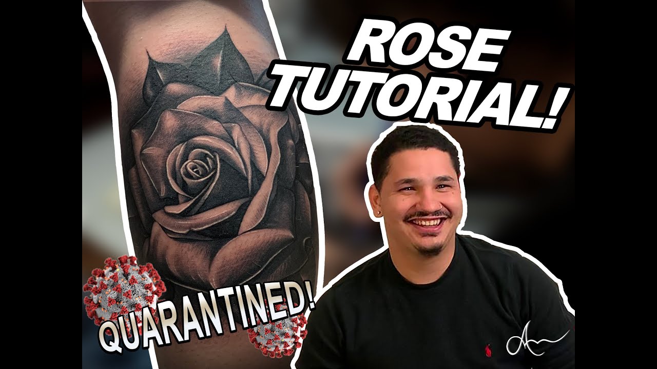 HOW TO TATTOO A ROSE! COVID-19 ( corona virus ) QUARANTINE?!?