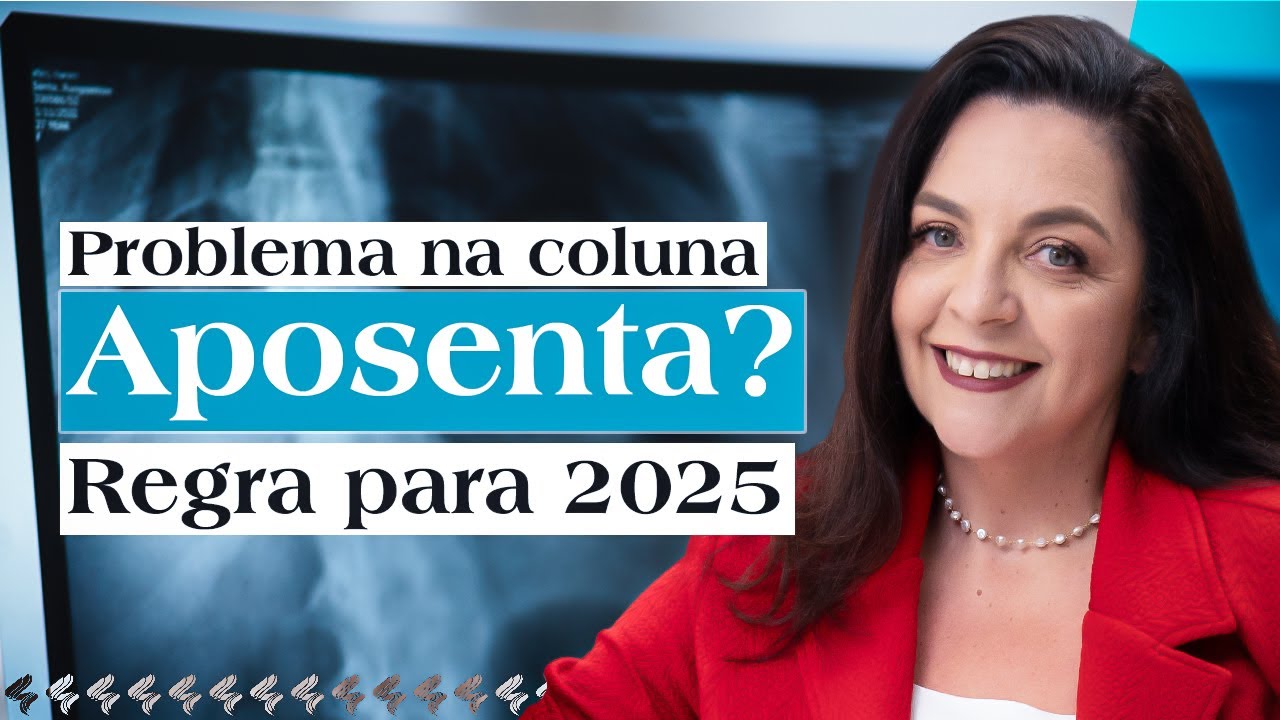 Aposentadoria para doenças na coluna em 2025.