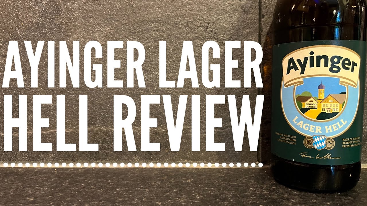 Ayinger Lager Hell Review , Ayinger Helles Lager Review | German Helles Lager Review