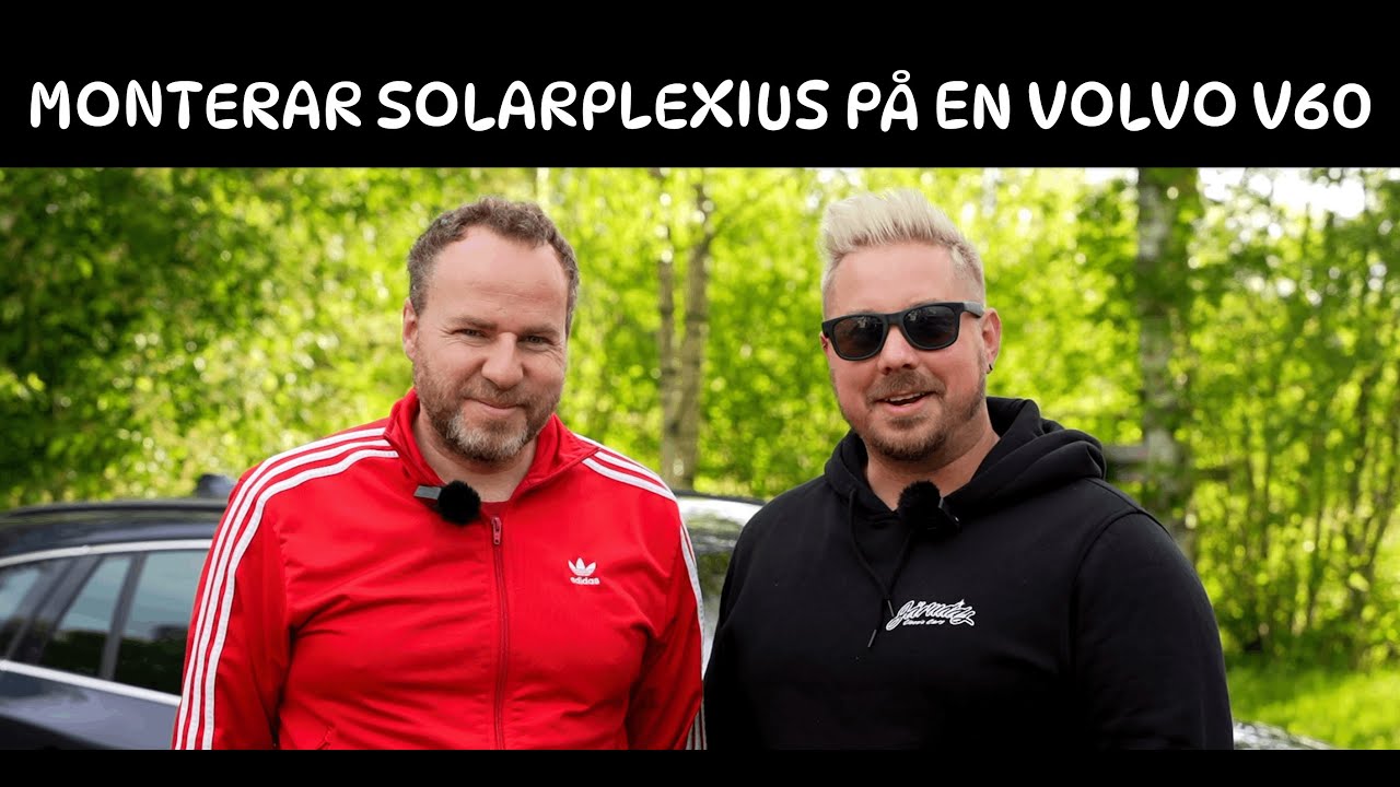 MONTERAR SOLARPLEXIUS PÅ EN VOLVO V60!