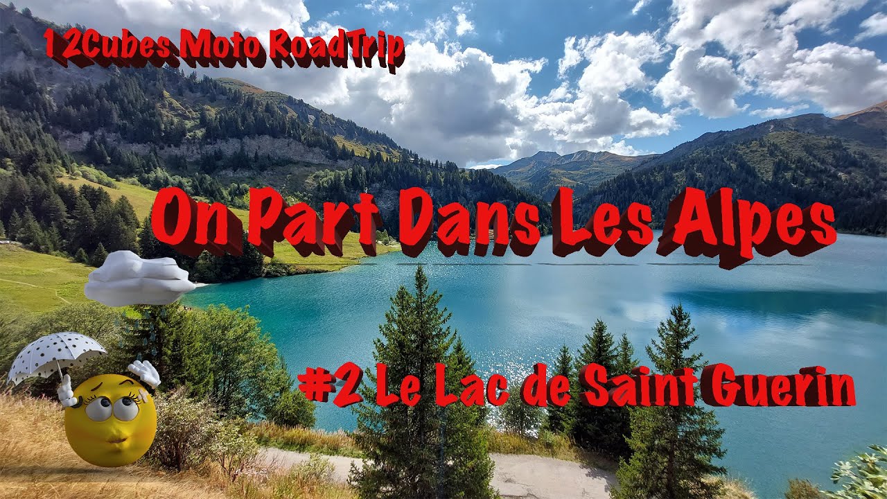 Road Trip Moto Alpes 2021 #2 Lac de Saint Guérin