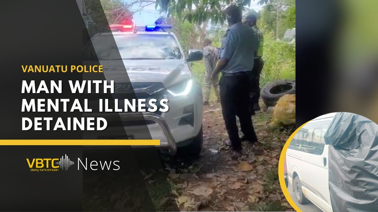 Police detain man with mental illness after disruptive incident in Port Vila | VBTC News