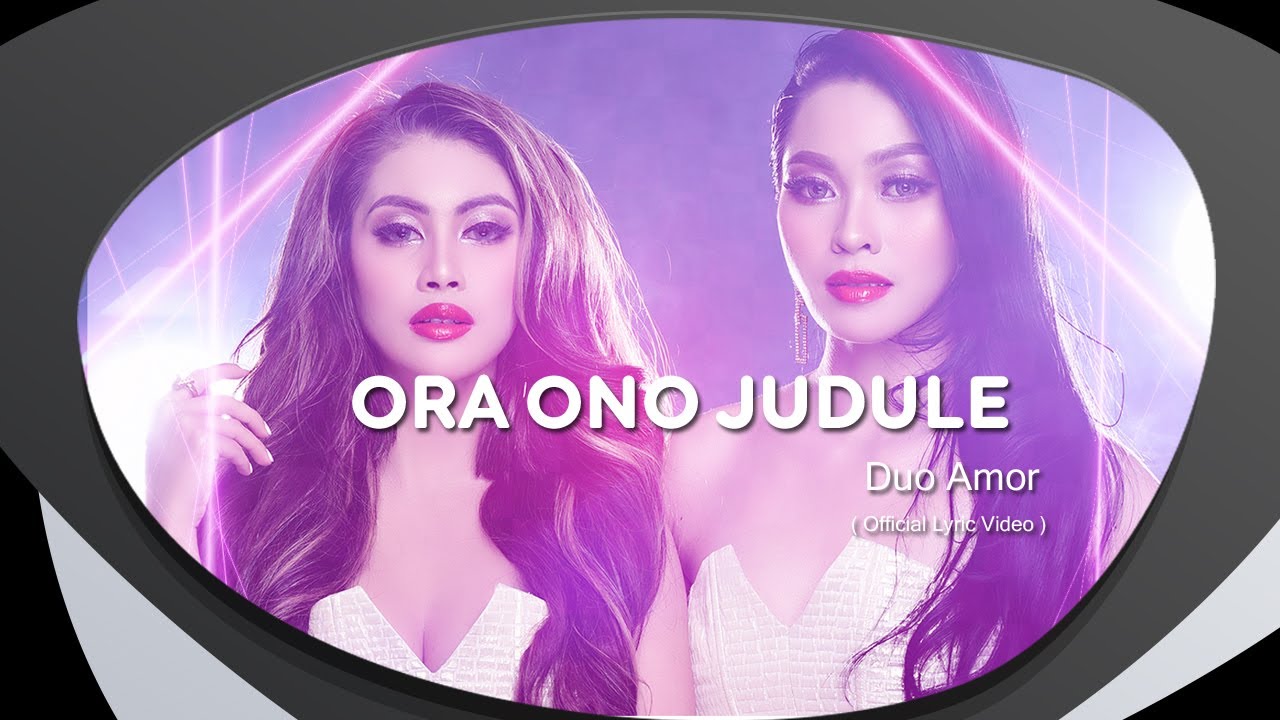 Duo Amor - Ora Ono Judule (Official Music Video)