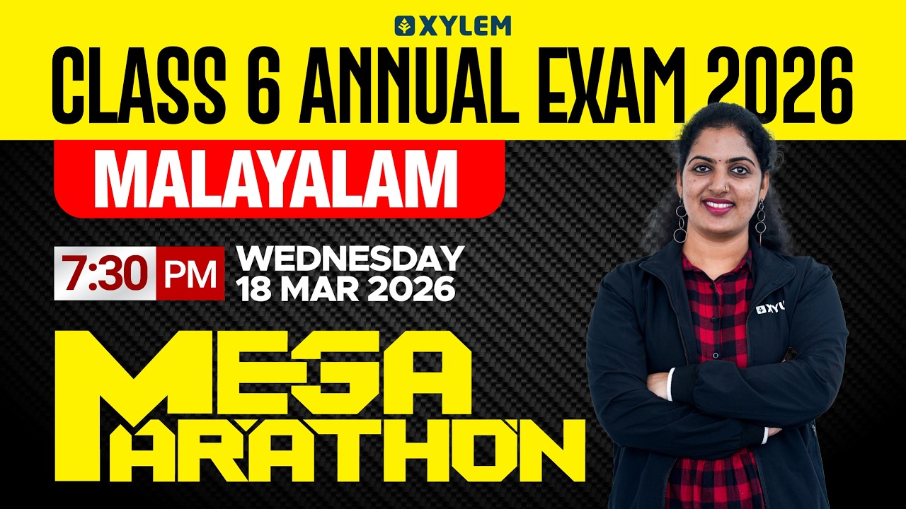 Class 6 Malayalam 1 Annual Exam 2026 | Mega Marathon | Most Important Revision | Xylem Class 6