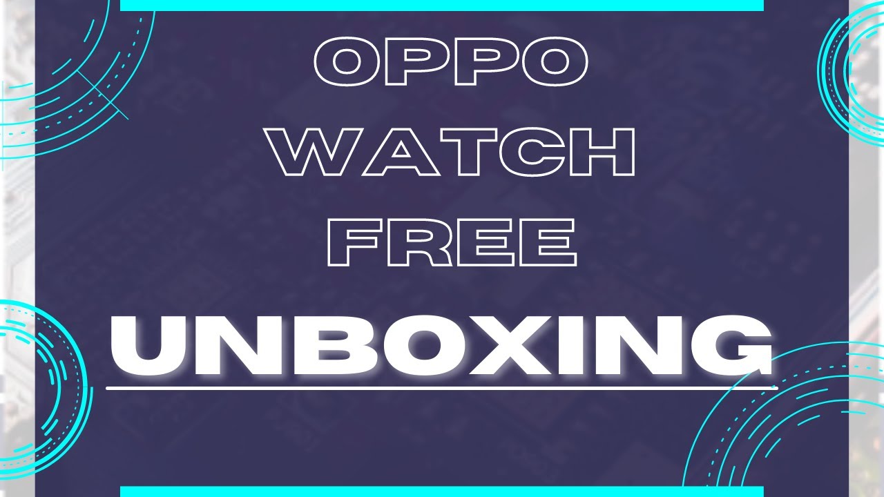 Unboxing Oppo Watch Free