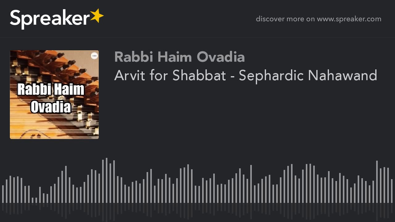 R Haim Ovadia - Arvit for Shabbat - Sephardic Nahawand - ערבית של שבת במקאם נהוונד