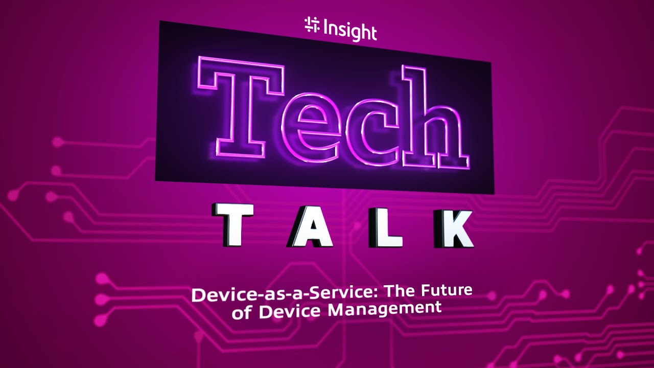 TechTalk |  Device-as-a-Service: The Future of Device Management
