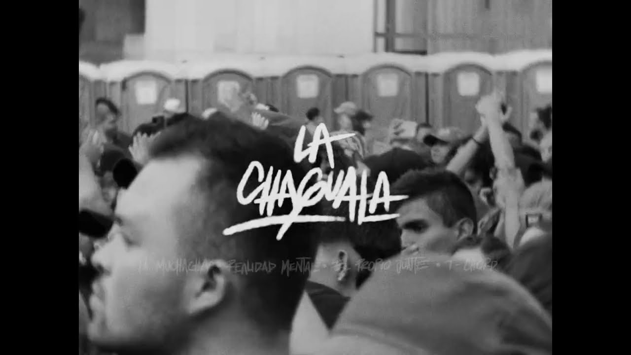 La Muchacha & El Propio Junte Ft. Realidad Mental - La Chaguala (En Vivo)