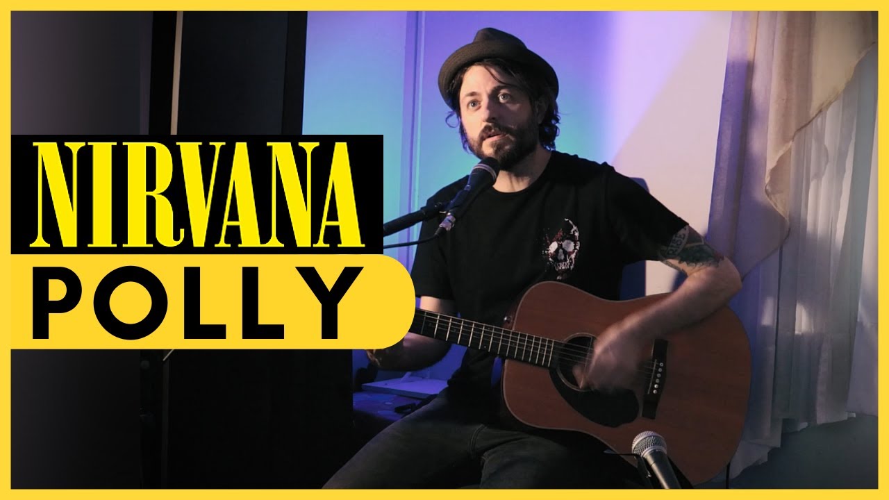 Nirvana - Polly (Acoustic Cover) on Spotify & Apple