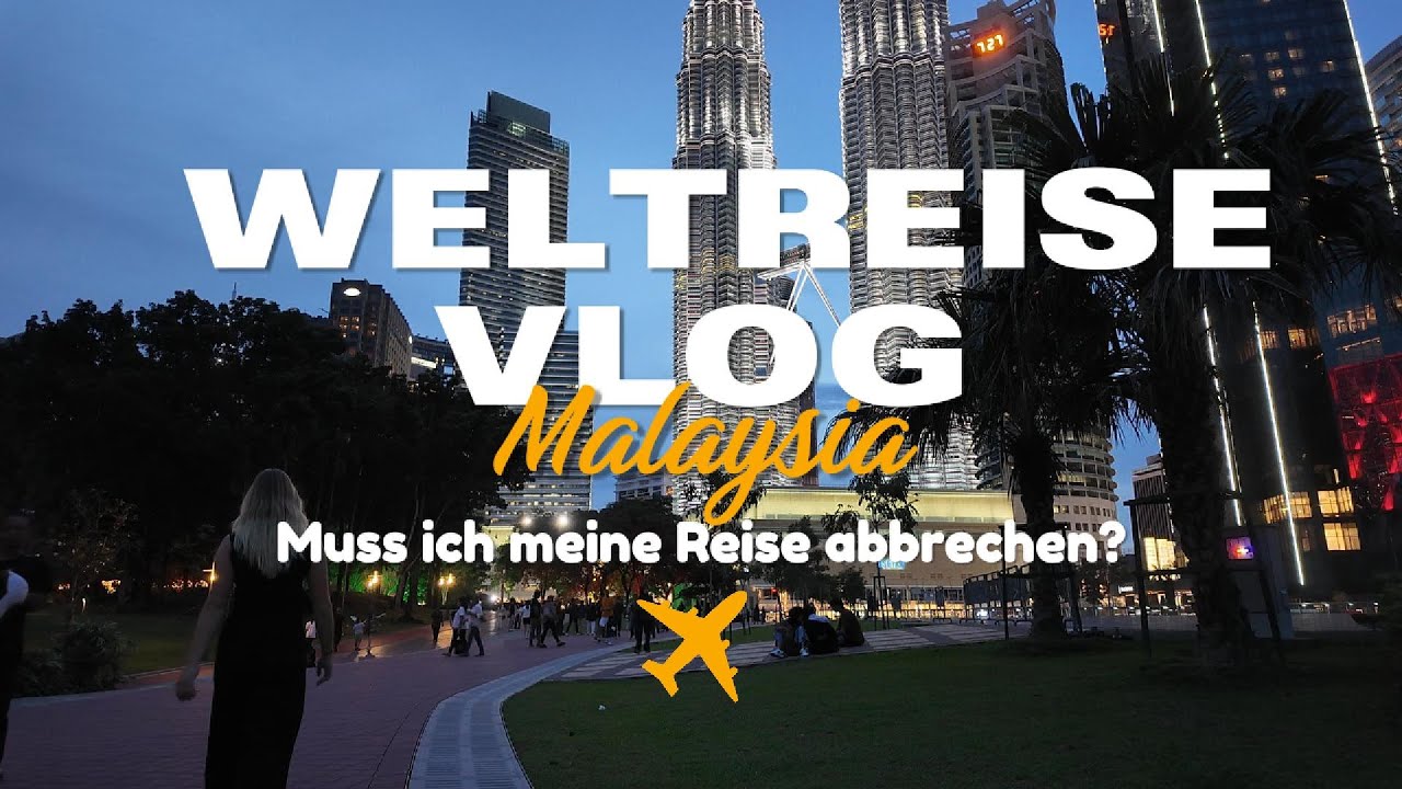 😱🌍 Weltreise ABGEBROCHEN?! Was wirklich passiert ist… | Vietnam 🇻🇳 & Malaysia 🇲🇾 VLOG