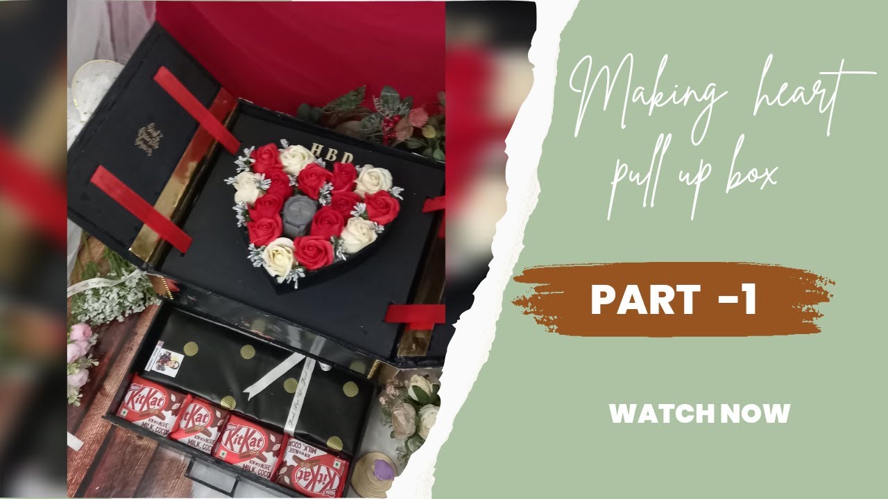 How to make HEART PULL UP BOX |Tutorial | PART 1