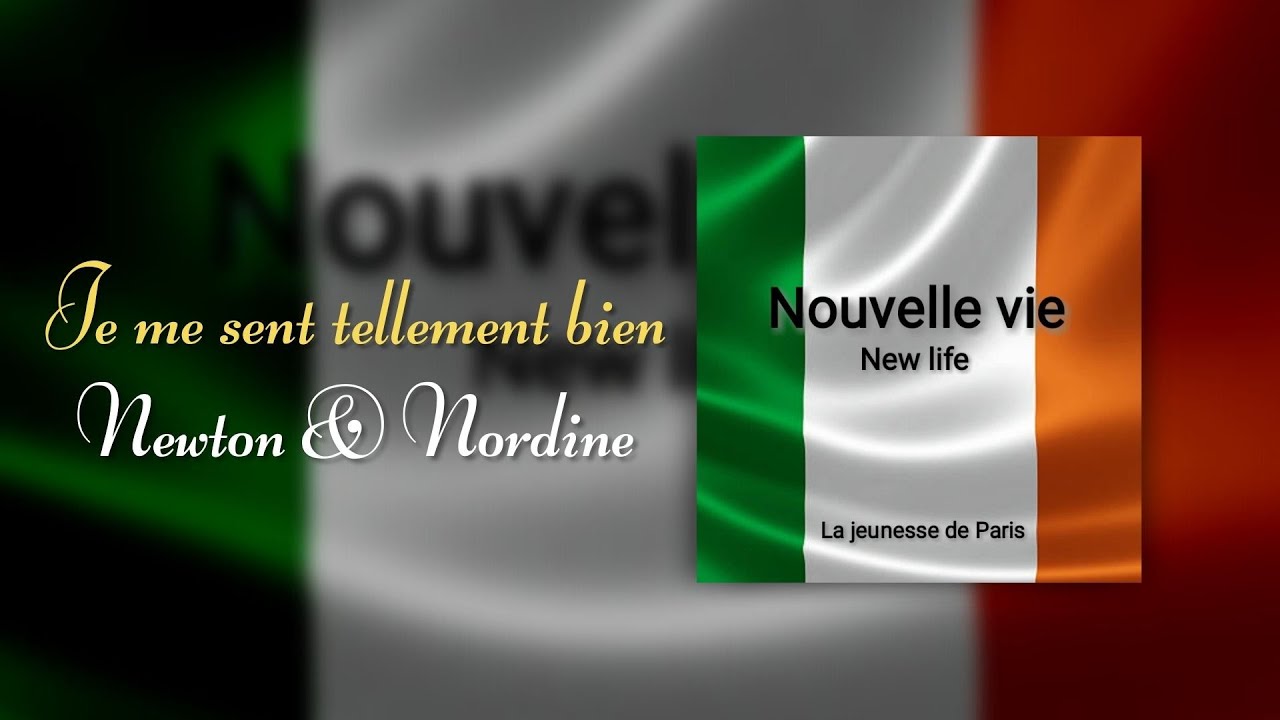 Je me sent tellement bien - Newton & Nordine