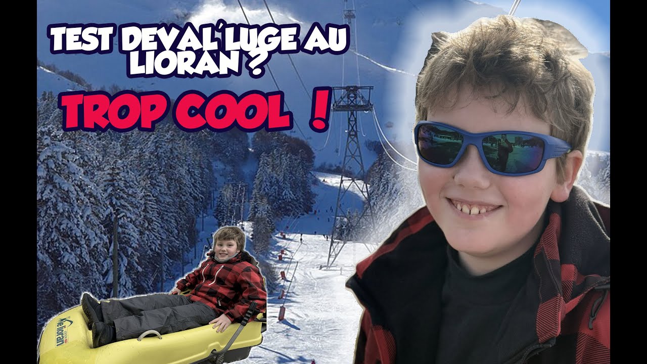 Y'A PLUS DE NEIGE ! TEST DU DEVAL'LUGE A LA STATION DU LIORAN !