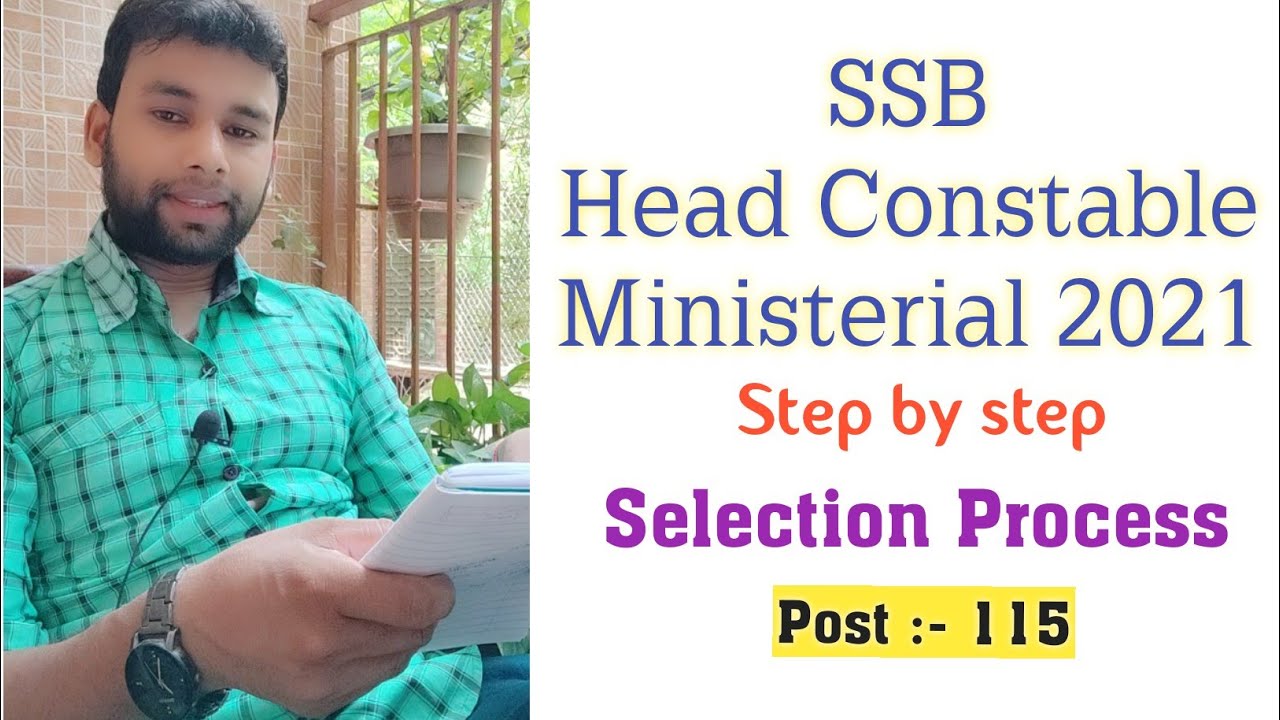 SSB Head Constable Ministerial Selection Process | Post 115 | SSB HC Step by Step Selection Process