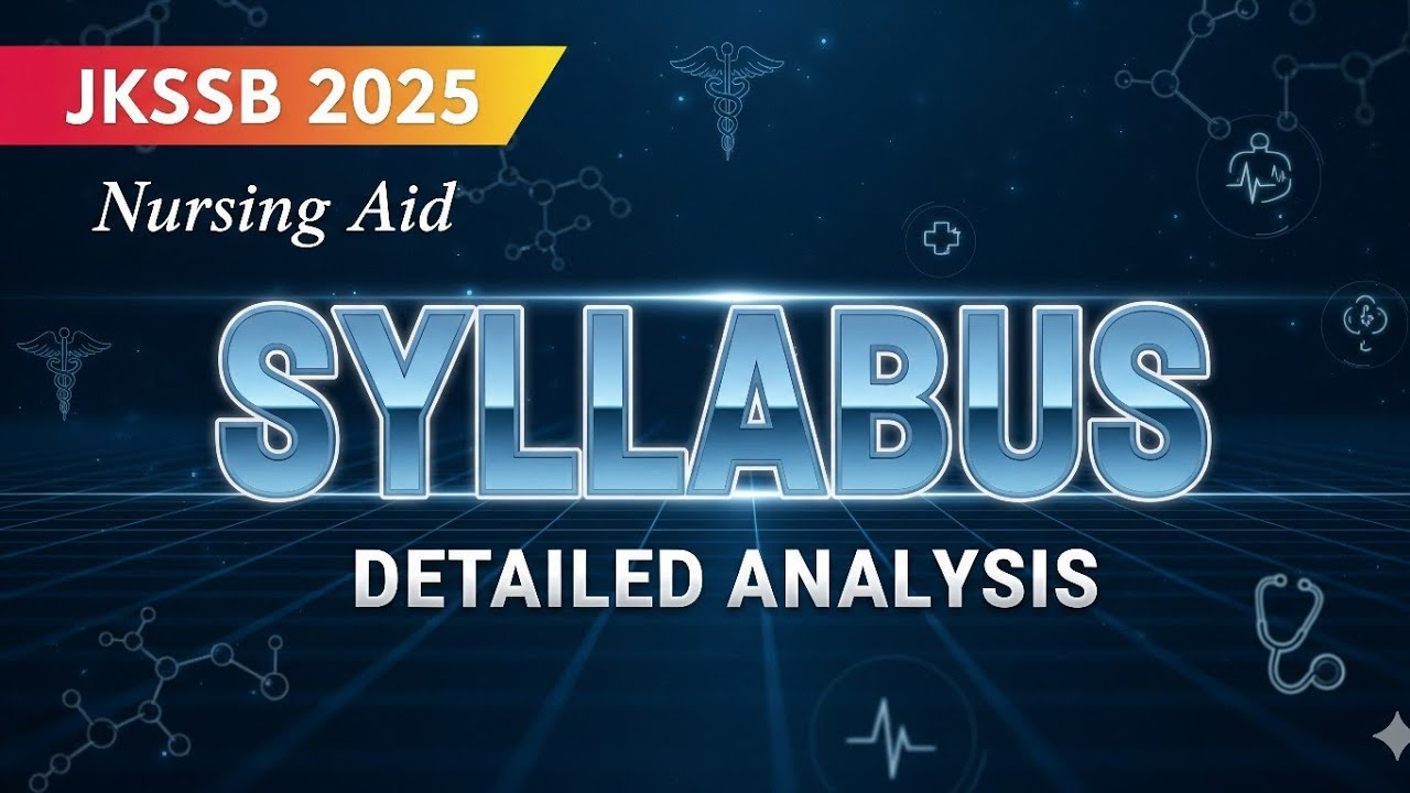 JKSSB Nursing Aid Syllabus 2025 Detailed Analysis for exams