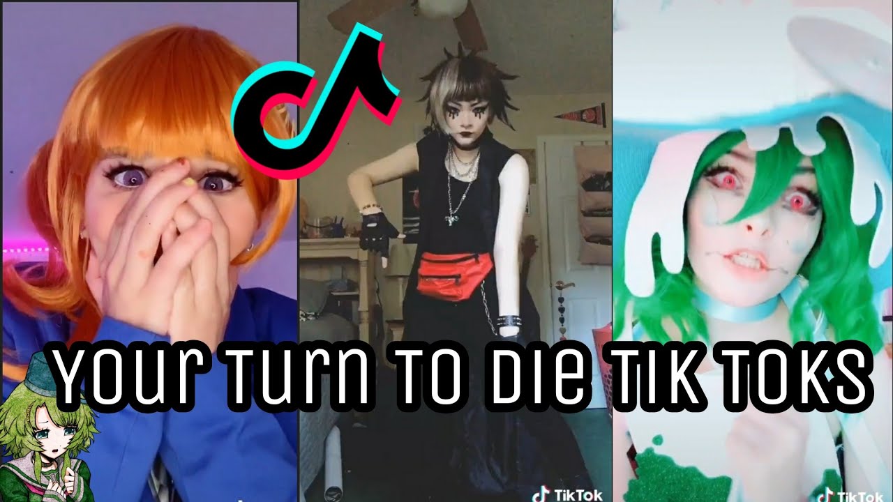 Your Turn To Die Tik Toks