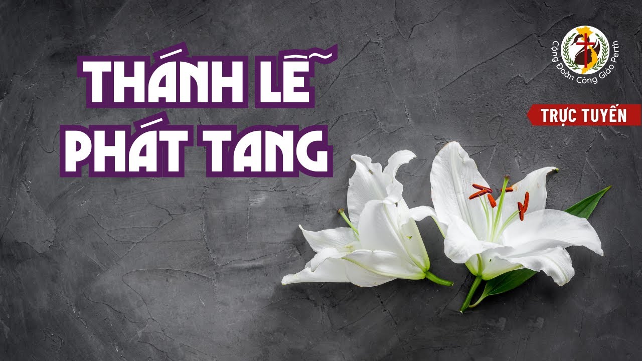 Thứ Sáu , Thánh Lễ Phát Tang  Bà Maria Đỗ Thị Mừng, Năm  A. 23/01/2026.