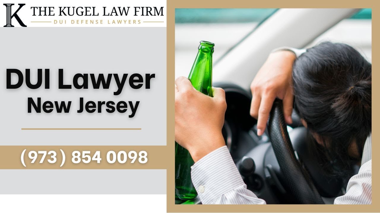 DUI lawyer New Jersey The Kugel Law Firm
