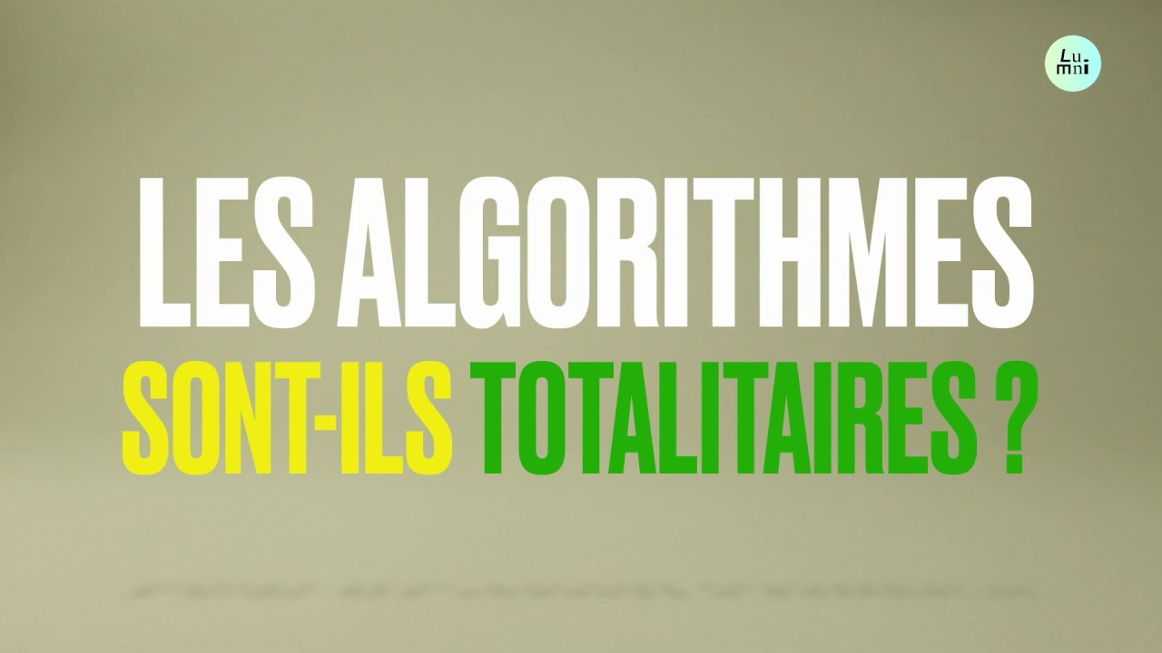 Les algorithmes sont-ils totalitaires ? - Les clés du Numérique