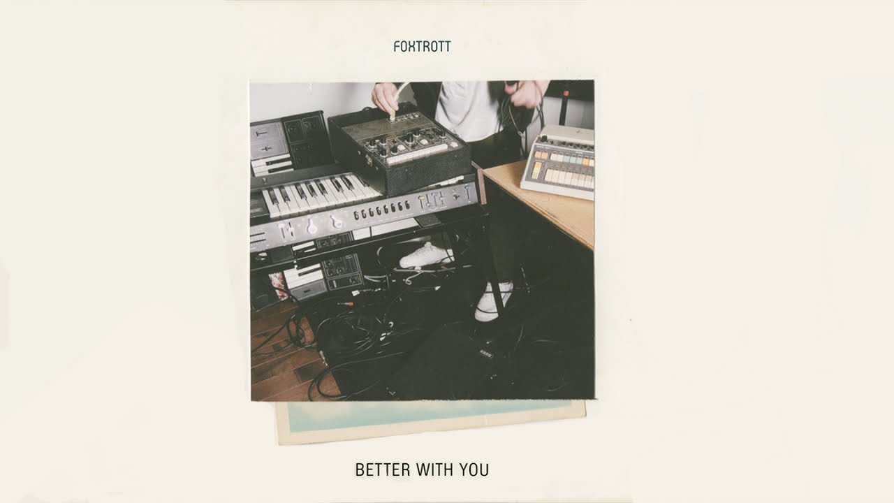 FOXTROTT - Better With You [Official Lyric Video]