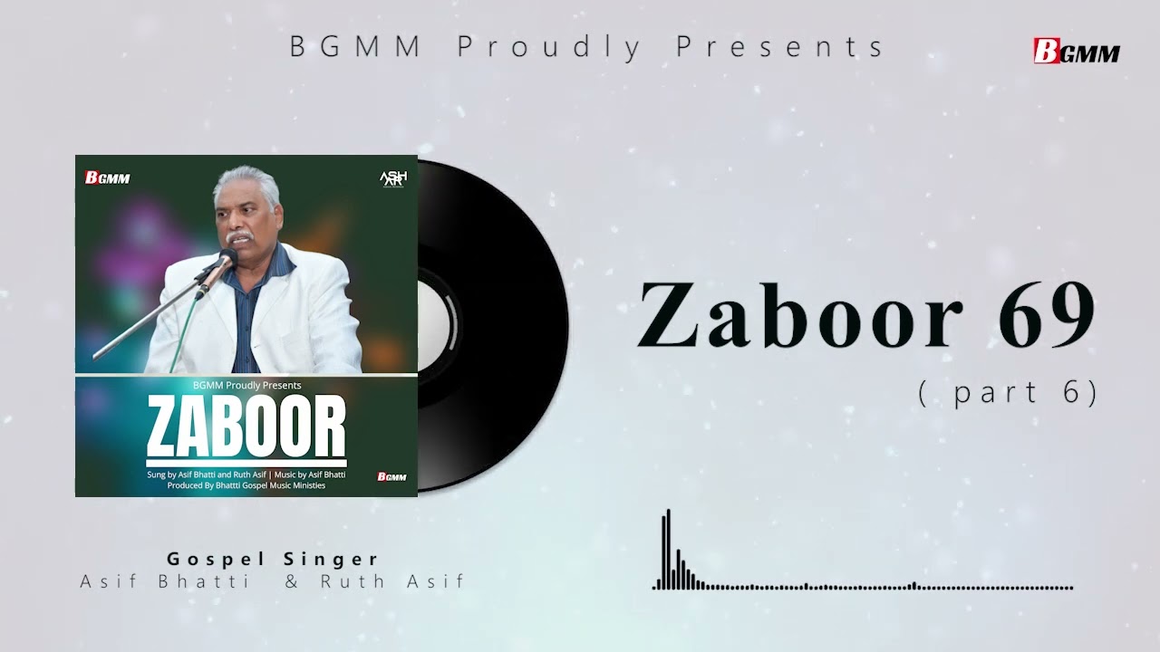 Zaboor 69(part 6) || Asif Bhatti and Ruth Asif || Bhatti Gospel Music Ministries || 2021