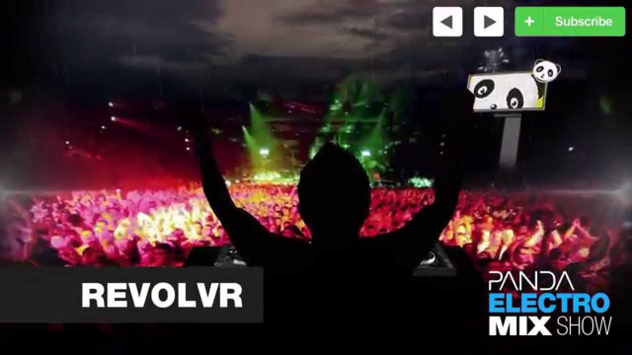 Revolvr - Electro House Mix - Panda Mix Show