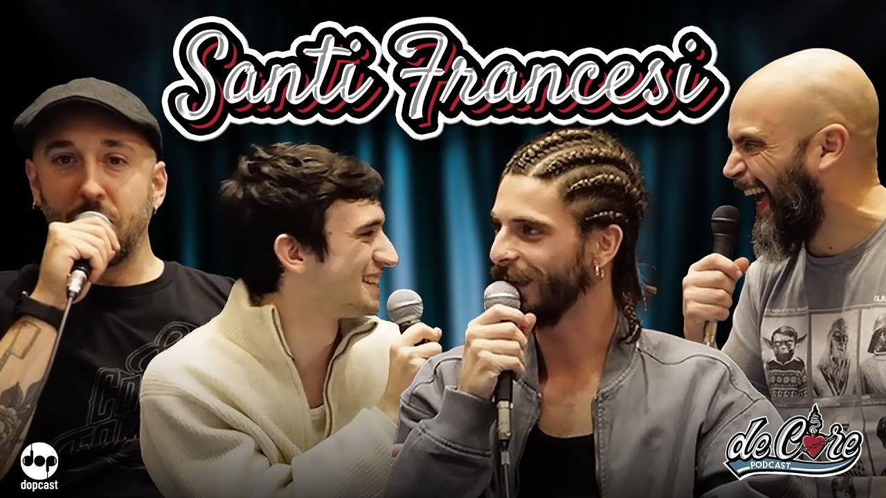 Santi Francesi a De Core Podcast - Ep.69