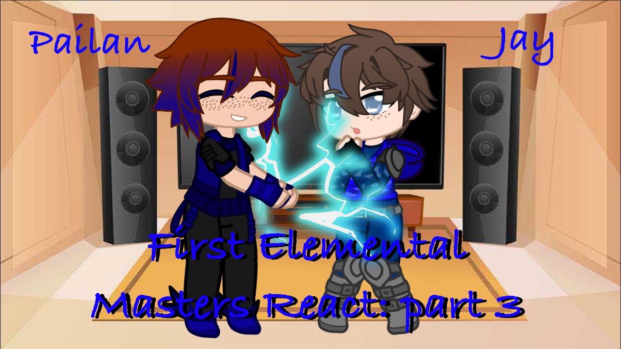 First Elemental Masters React to Jay (part 3/6) Ninjago Gacha reaction (My Au)