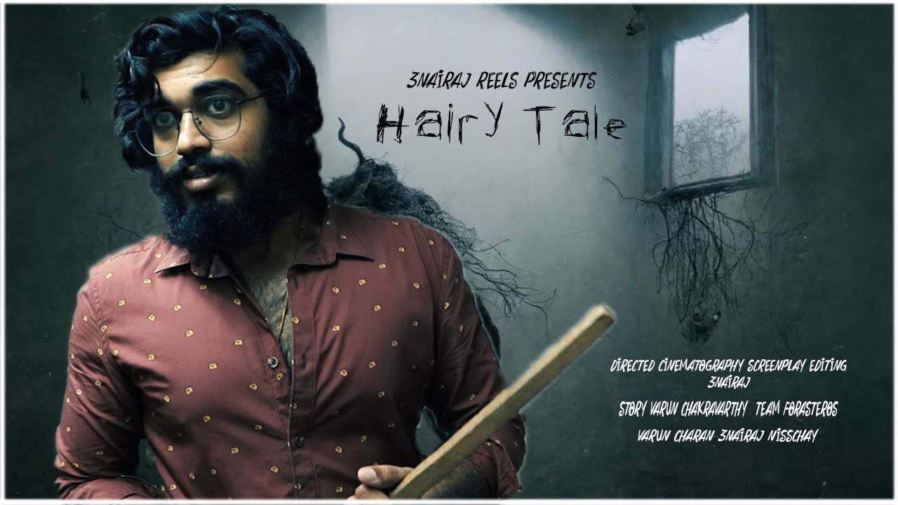 Hairy Tale || Short Film || Directed by 3nairaj & Team