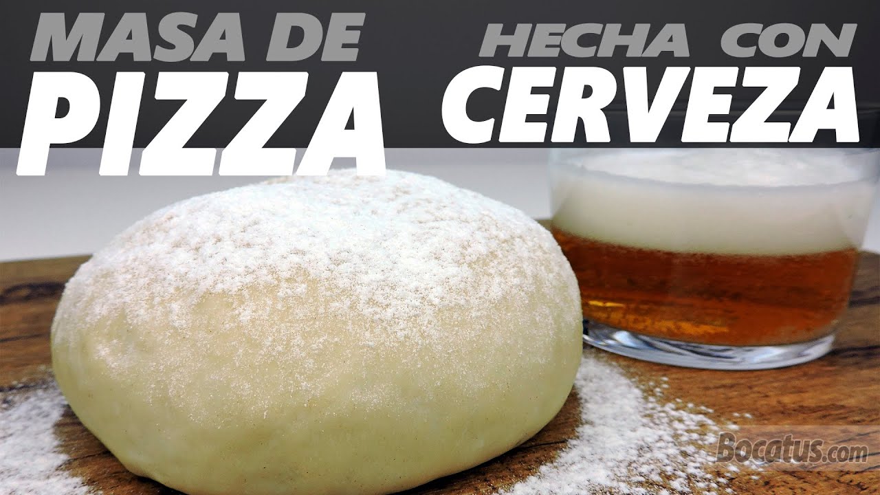 Masa de Pizza casera con Cerveza (sin añadir levadura)